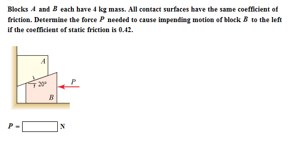 Solved Blocks A And B Each Have 4 Kg Mass. All Contact | Chegg.com