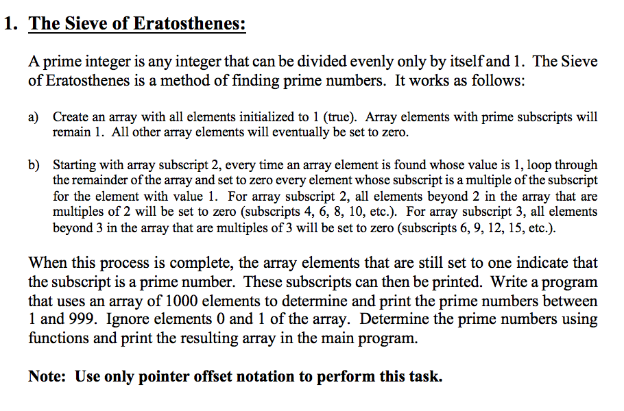 Solved 1. The Sieve of Eratosthenes A prime integer is any
