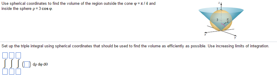 Solved Use spherical coordinates to find the volume of the | Chegg.com