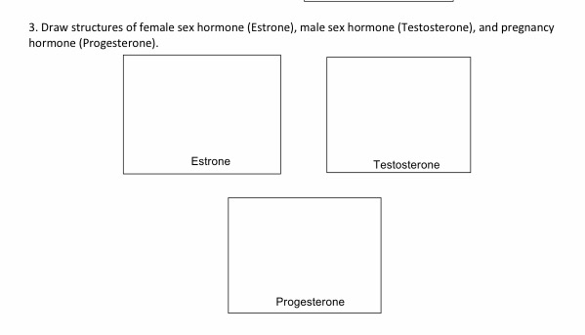 Solved Draw Structures Of Female Sex Hormone Estrone Male Free