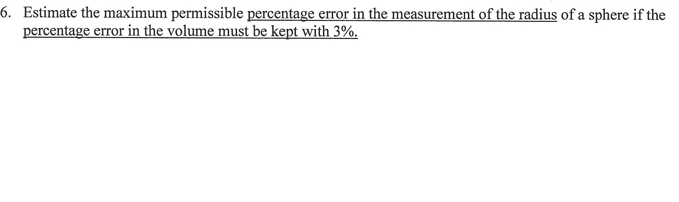 Solved Estimate the maximum permissible percentage error in | Chegg.com