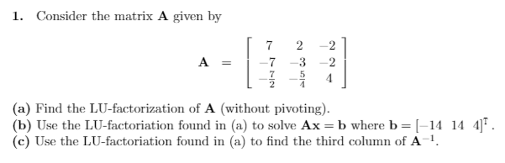 Solved Consider the matrix A given by A = [7 2 -2 -7 -3 -2 | Chegg.com