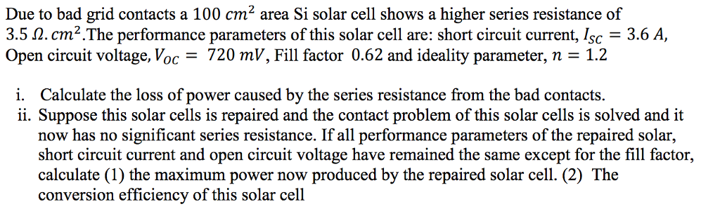 Solved Due to bad grid contacts a 100 cm^2 area Si solar | Chegg.com