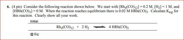 Solved 6. (4 pts) Consider the following reaction shown | Chegg.com