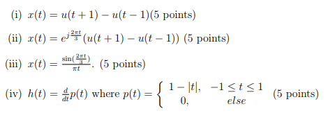 Solved Find the Continuous Time Fourier Transform (CTFT) for | Chegg.com