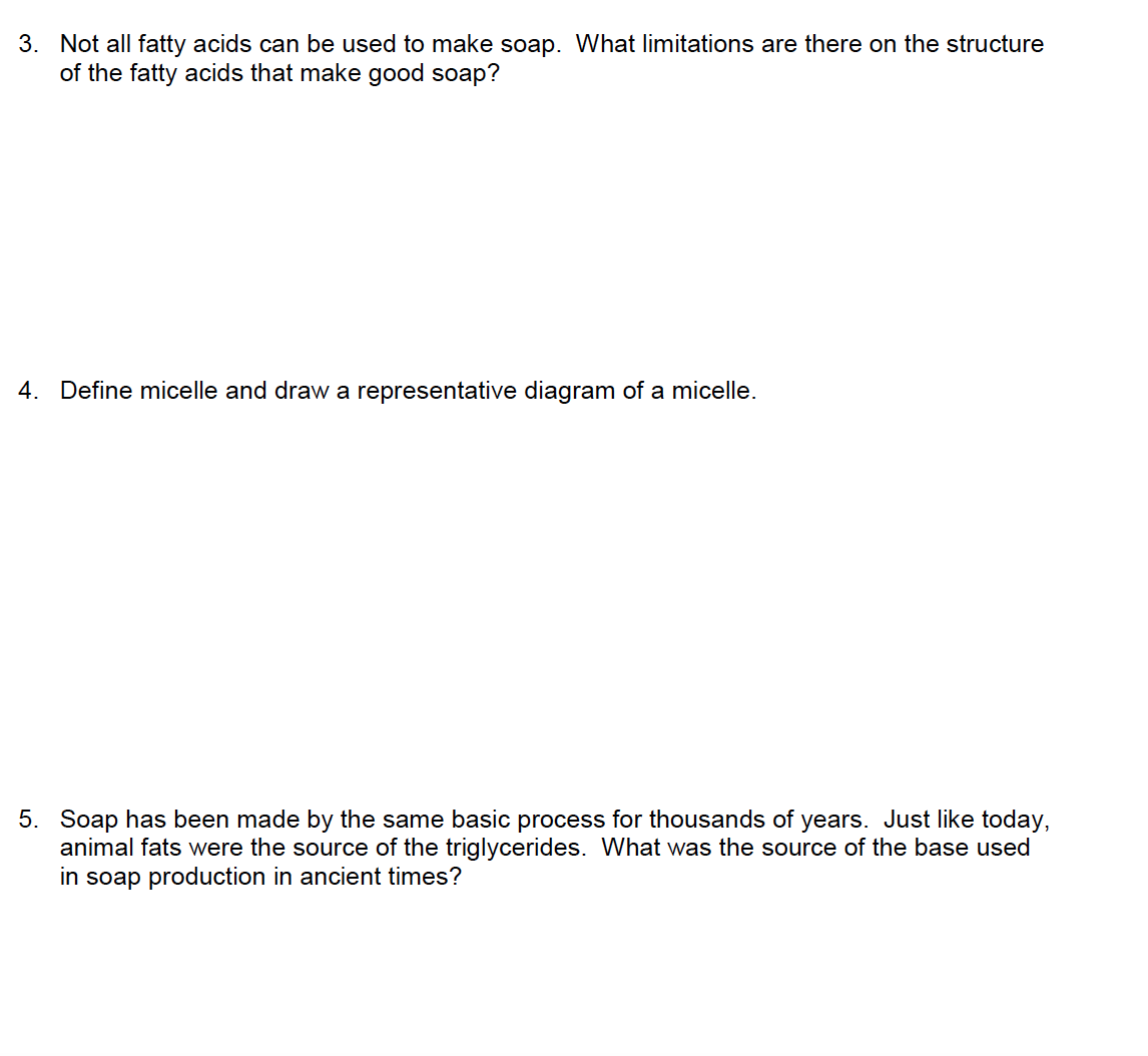 Solved Not all fatty acids can be used to make soap. What