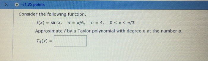 Solved Consider the following function. f(x) = sin x, a = | Chegg.com