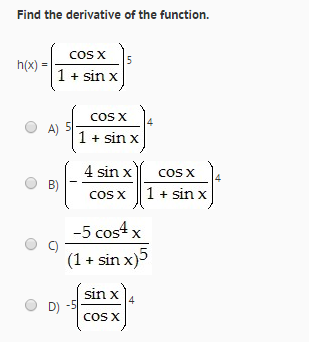 find the derivative of cos x 1 sin x