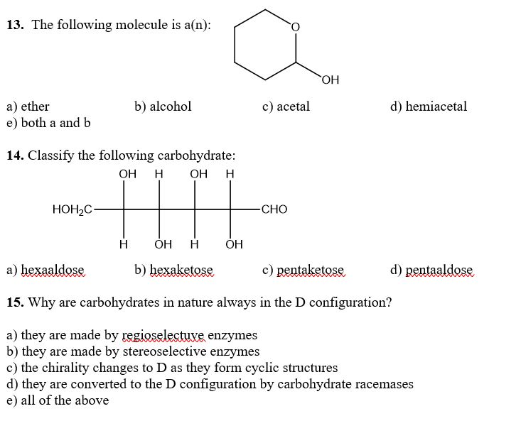 Solved 13. The Following Molecule Is A(n) ?? B) Alcohol C) | Chegg.com