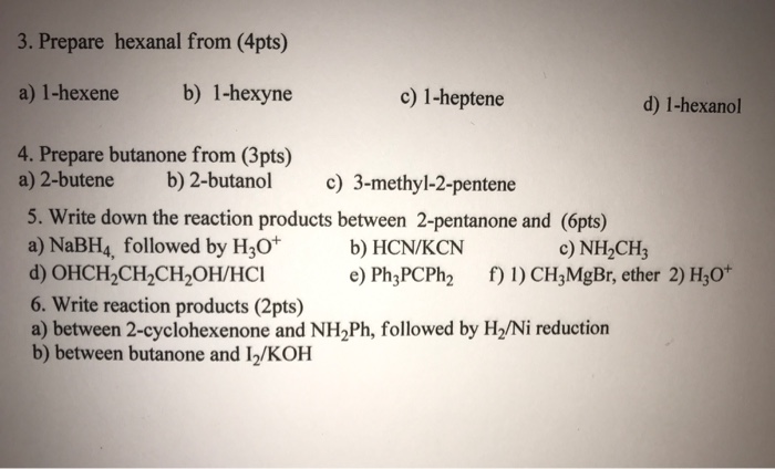 Solved Prepare hexane from 1-hexene 1-hexyne 1-heptene | Chegg.com