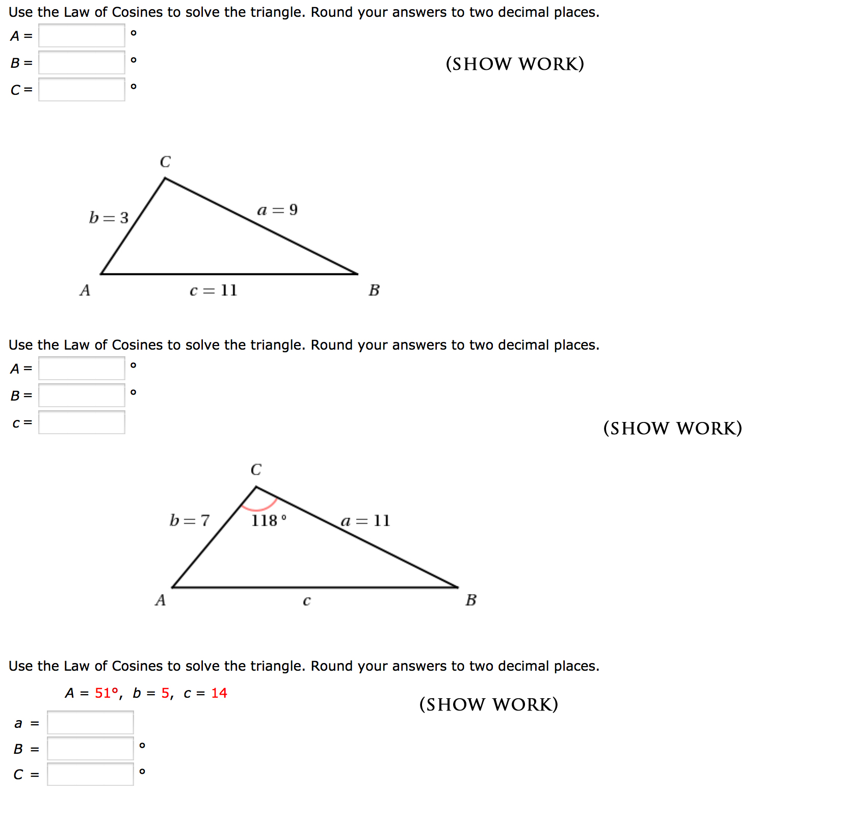 Solved Use the Law of Cosines to solve the triangle. Round | Chegg.com