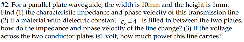 Solved #2. For a parallel plate waveguide, the width is 10mm | Chegg.com