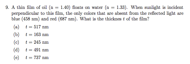 Solved A thin film of oil (n = 1.40) floats on water (n = | Chegg.com