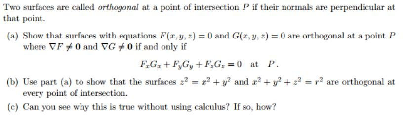 Solved Two surfaces are called orthogonal at a point of | Chegg.com