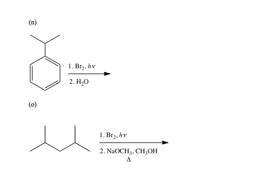 Solved (n) (o) 1. Br ,hv 2. HGO 1. Bro, hv 2. NaOCH2, CH3OH | Chegg.com