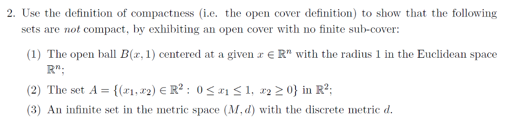 Solved Use the definition of compactness (i.e. the open | Chegg.com