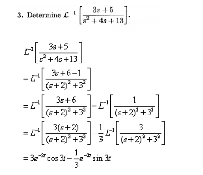 Solved Determine L^-1 [3s + 5/s^2 + 4s + 13]. L^-1 [3sw + | Chegg.com