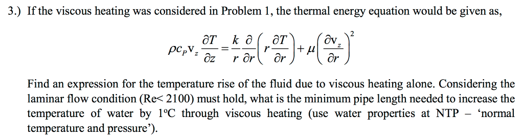 Solved If the viscous heating was considered in Problem 1, | Chegg.com