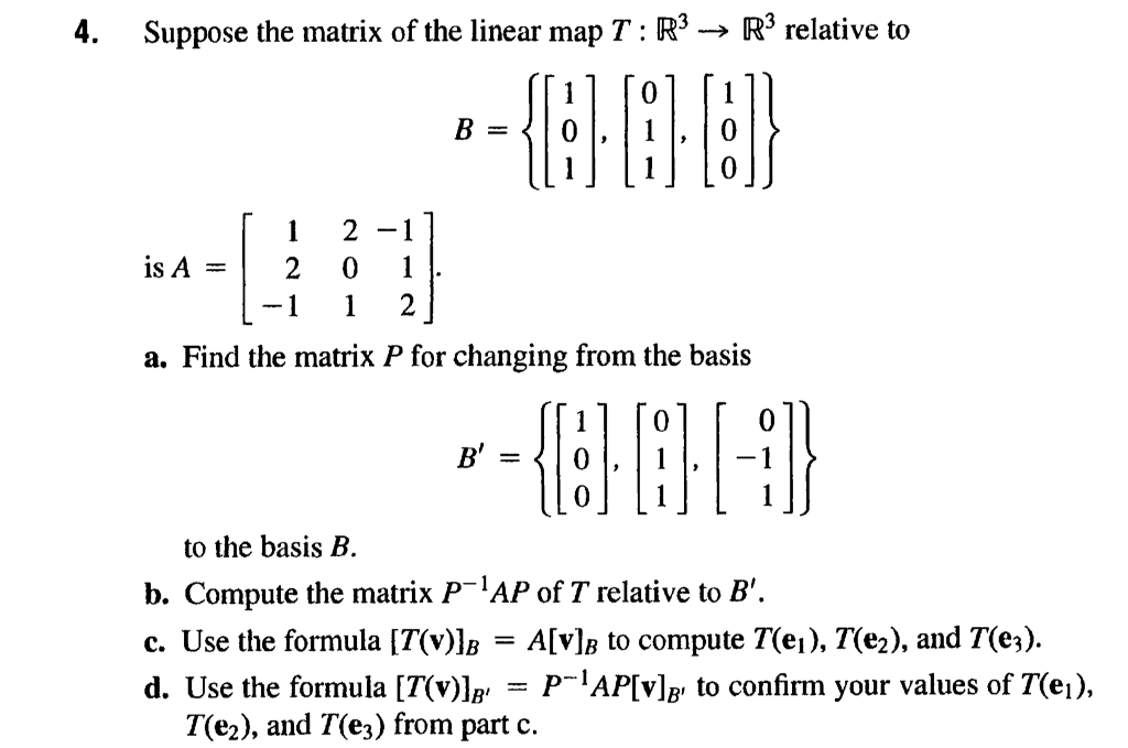Solved 4. Suppose the matrix of the linear map T: R-> R | Chegg.com