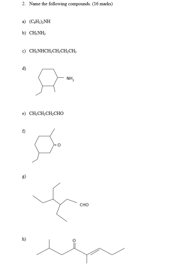Solved 2 Name The Following Compounds 16 Marks A Chegg Solved 2 Name The Following Compounds 16 Marks A Chegg
