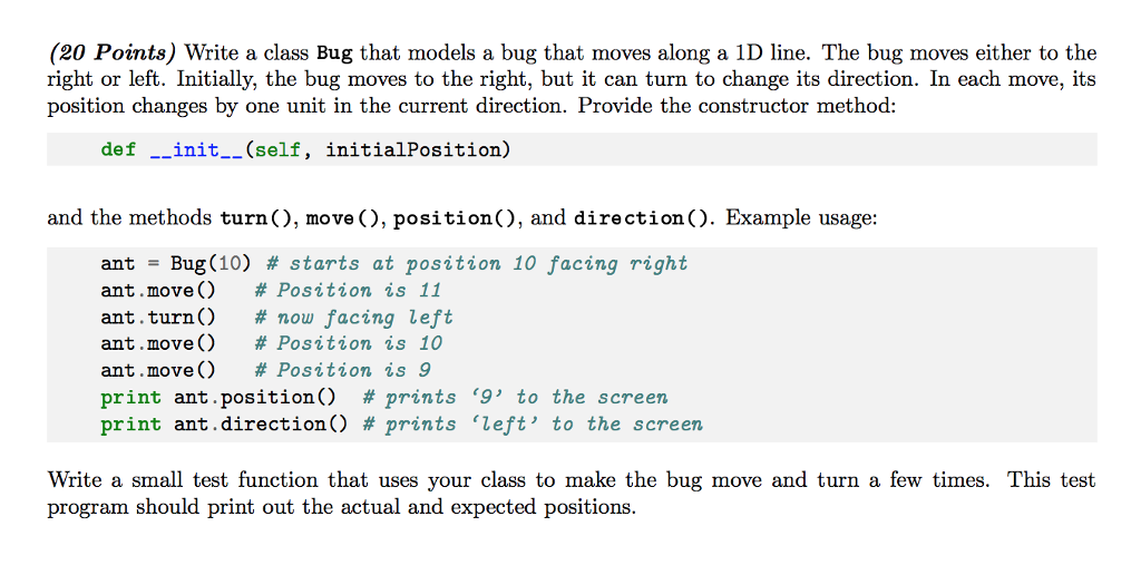 Solved (20 Points) Write a class Bug that models a bug that | Chegg.com