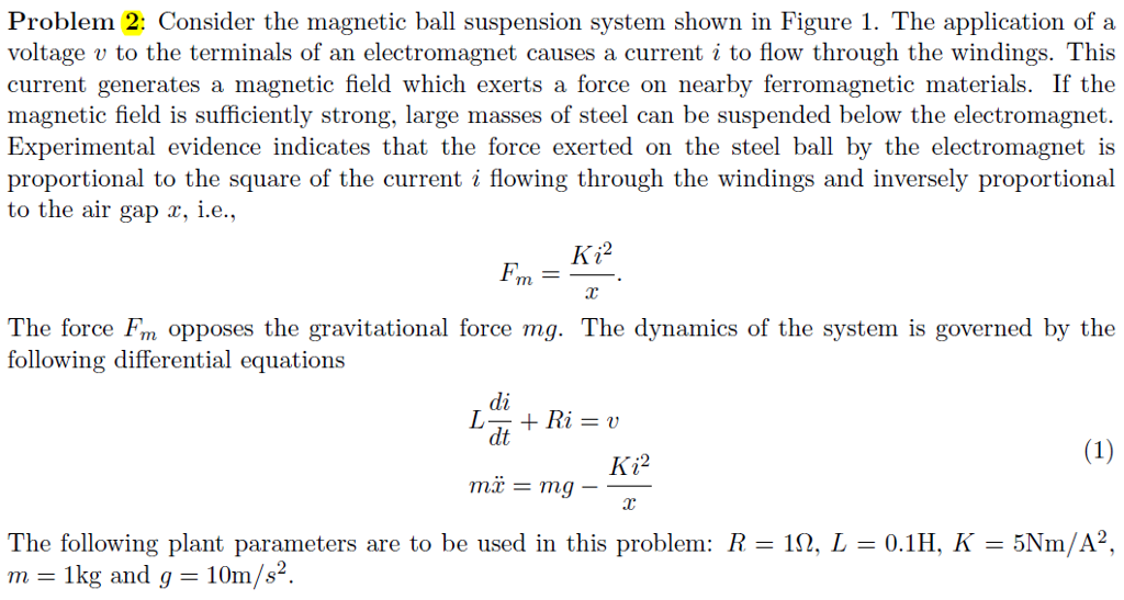 Solved Problem 2: Consider the magnetic ball suspension | Chegg.com