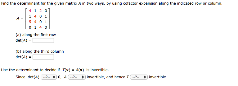 Solved Find the determinant for the given matrix A in two Chegg