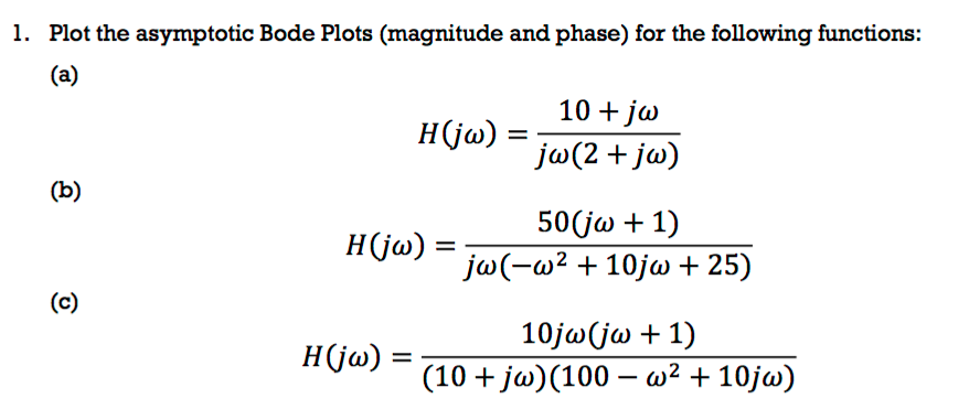 Solved 1. Plot the asymptotic Bode Plots (magnitude and | Chegg.com