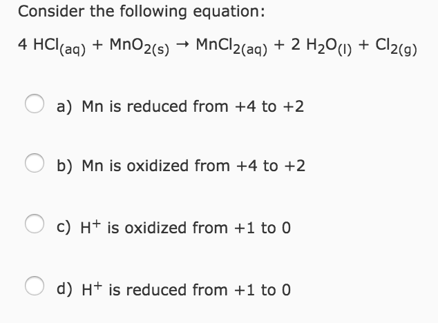 Solved Consider the following equation: 4 HCl(aq) + MnO2(s) | Chegg.com
