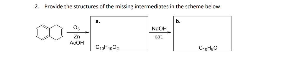 Solved 2. Provide the structures of the missing | Chegg.com