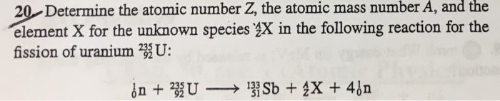give the atomic number and the mass number of element z