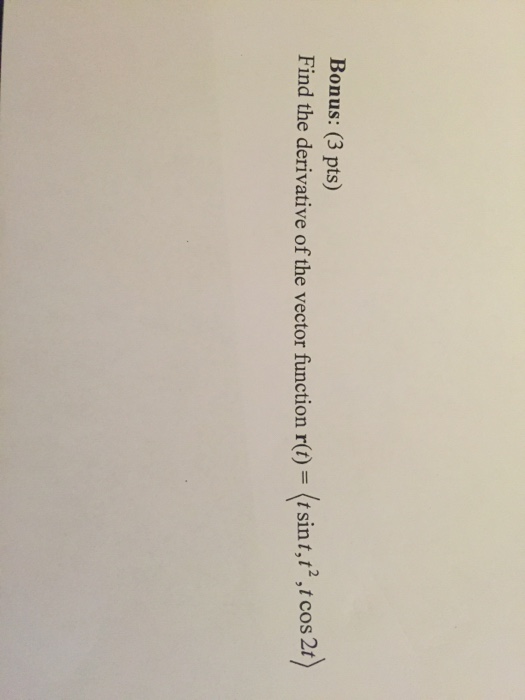 Solved Find the derivative of the vector function r(t) = (t | Chegg.com