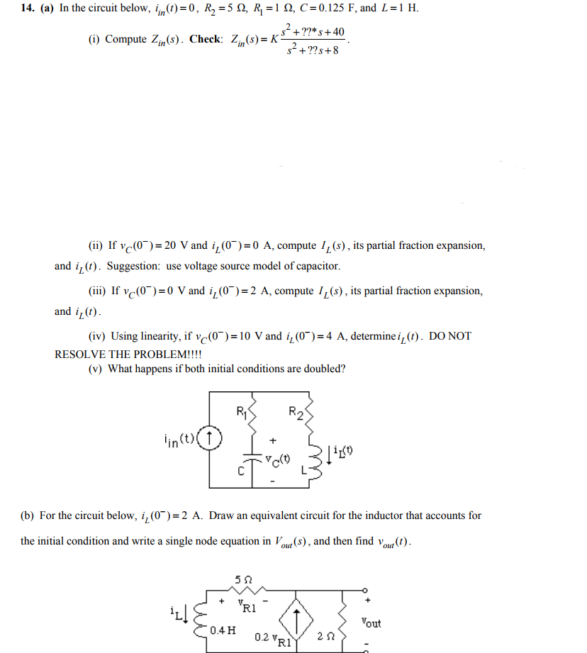 Solved 14. (a) In the circuit below, lin(t)=0, R,-5 Ω, RI=1 | Chegg.com