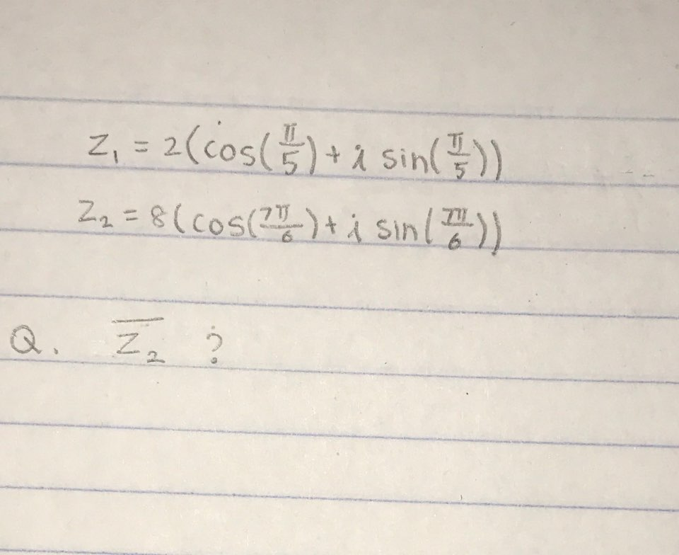 solved-let-z1-2-cos-pi-5-i-sin-pi-5-and-z2-8-cos-7pi-6-i-chegg