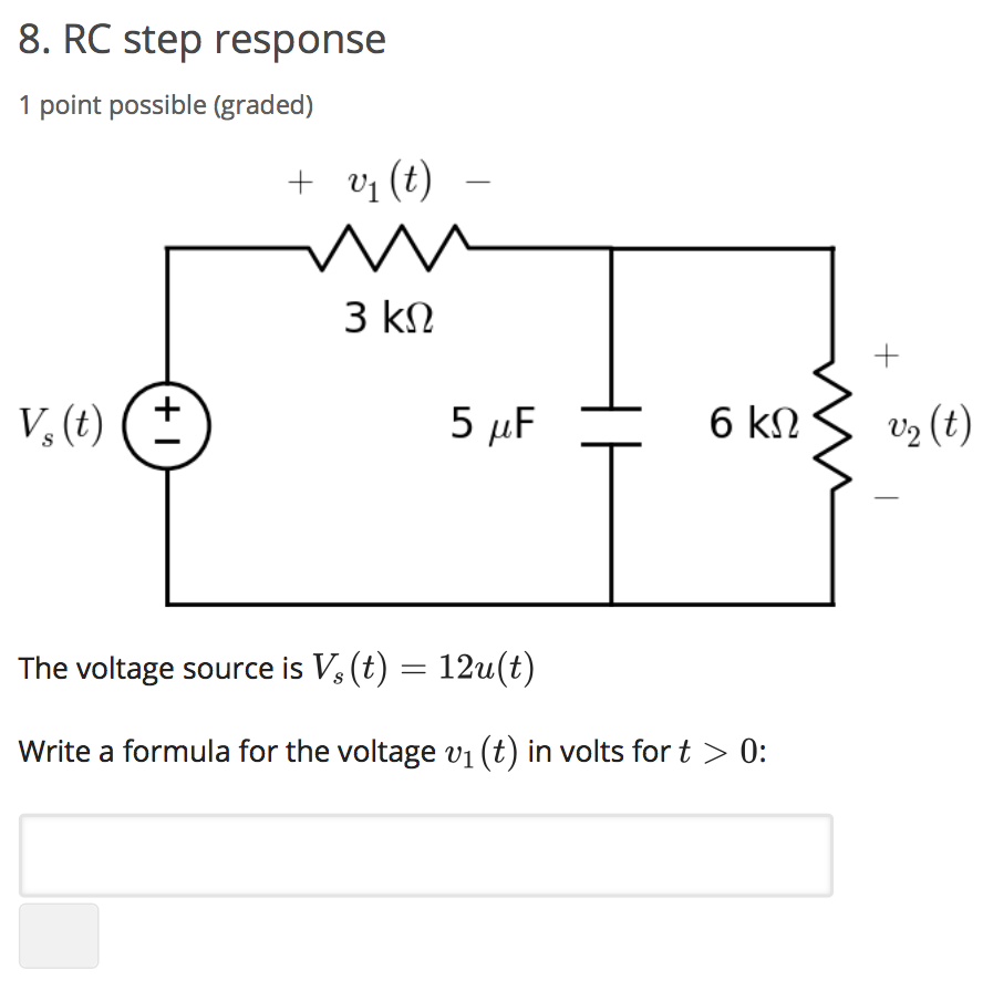 Solved RC step response 1 point possible (graded) The