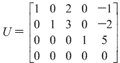 Solved Let A be a 4x5 matrix and let U be the reduced row | Chegg.com