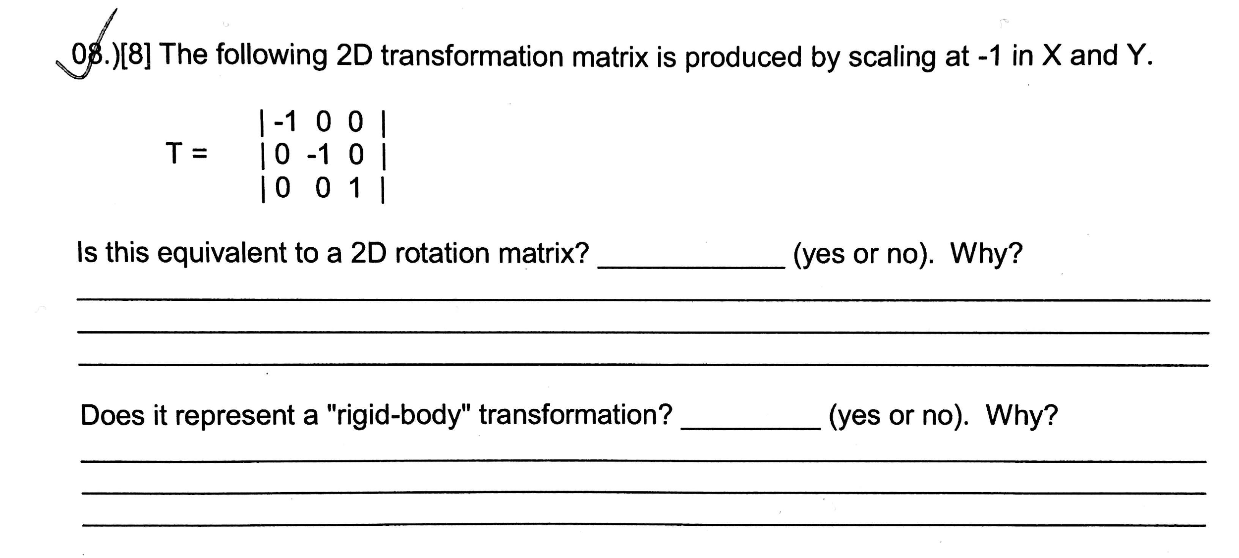 Solved The following 2D transformation matrix is produced by | Chegg.com