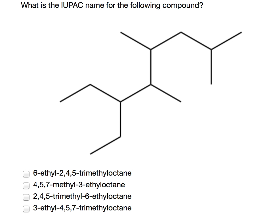 Solved What is the IUPAC name for the following compound? | Chegg.com