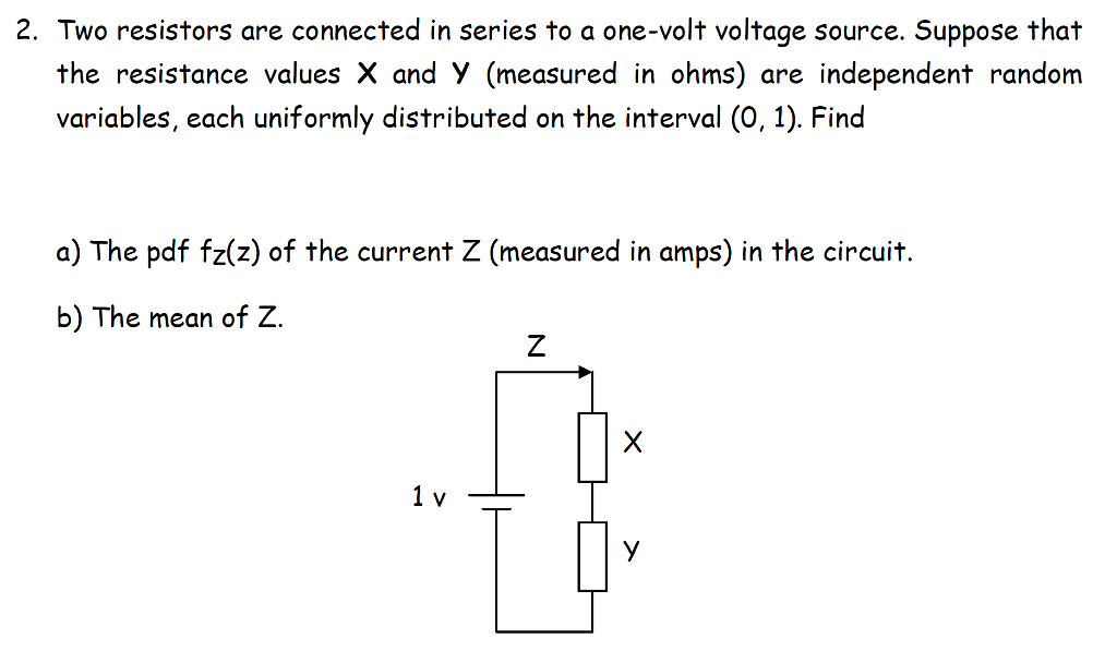 Solved 2. Two resistors are connected in series to a