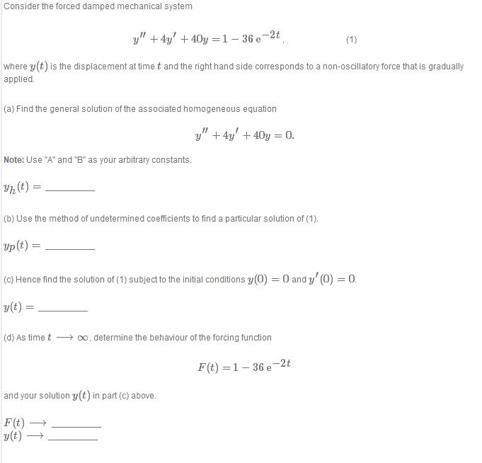 Solved Consider the forced damped mechanical system y" +4y' | Chegg.com