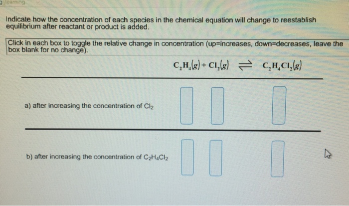 Solved Indicate how the concentration of each species in the