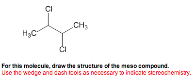 Solved For this molecule, draw the structure of the meso | Chegg.com