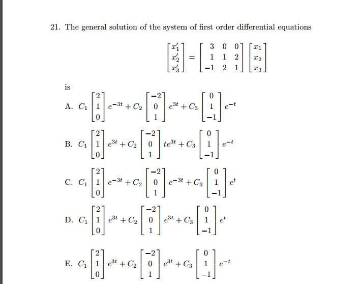 Solved 21. The general solution of the system of first order | Chegg.com