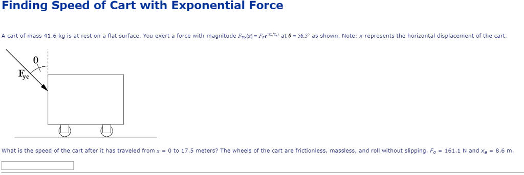 Solved Finding Speed of Cart with Exponential Force A cart | Chegg.com
