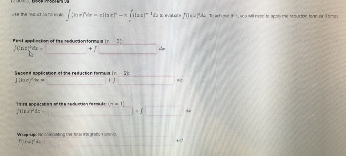 solved-use-the-reduction-formula-integral-ln-x-n-dx-x-ln-chegg