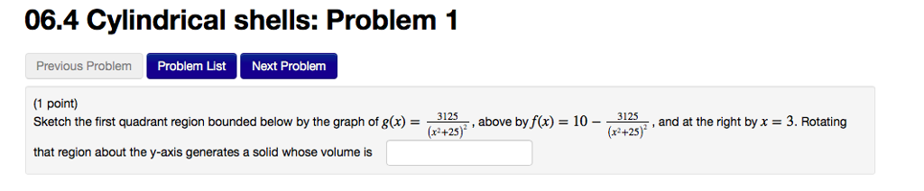 Cylindrical Shells Practice Problems Solved 06.4 Cylindrical shells: Problem 1 Previous Problem | Chegg.com