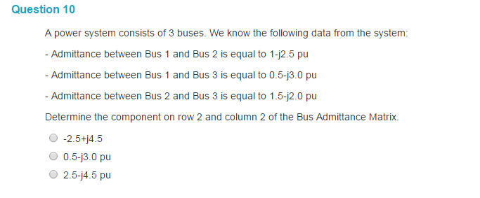 Solved Question 10 A power system consists of 3 buses We | Chegg.com