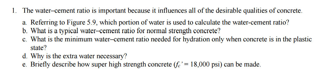 Solved The water-cement ratio is important because it | Chegg.com