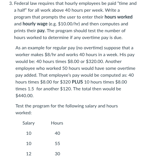 Solved 3 Federal Law Requires That Hourly Employees Be Paid Chegg