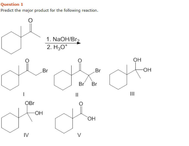 Solved Question 1 Predict the major product for the | Chegg.com